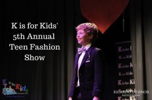 K is for Kids' 5th Annual Teen Fashion Show